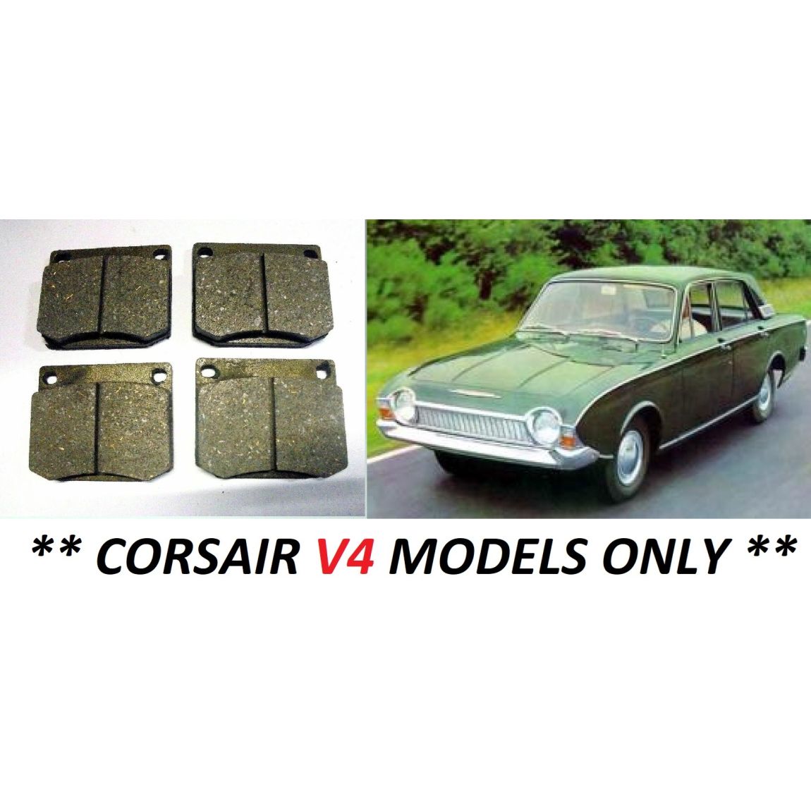 FRONT BRAKE PADS SET (Ford Corsair V4) (1700, 2000 & GT) (** From Sep 65- 70**)  