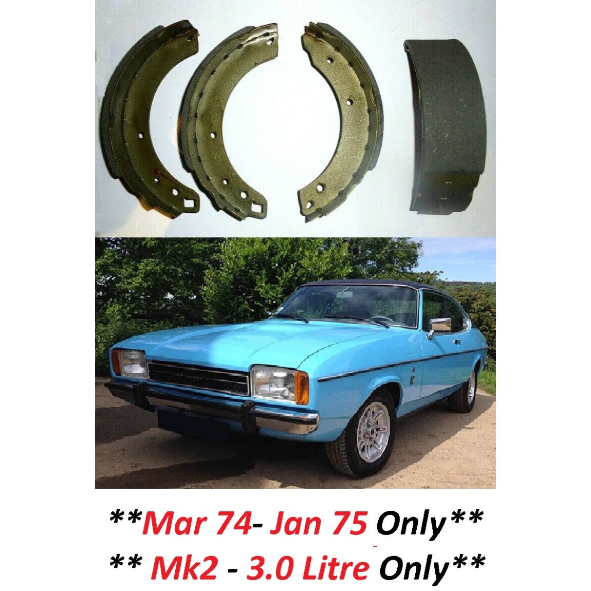 REAR BRAKE SHOES SET (Ford Capri Mk2) (3.0 Litre) (** 1974- 75 Only **)