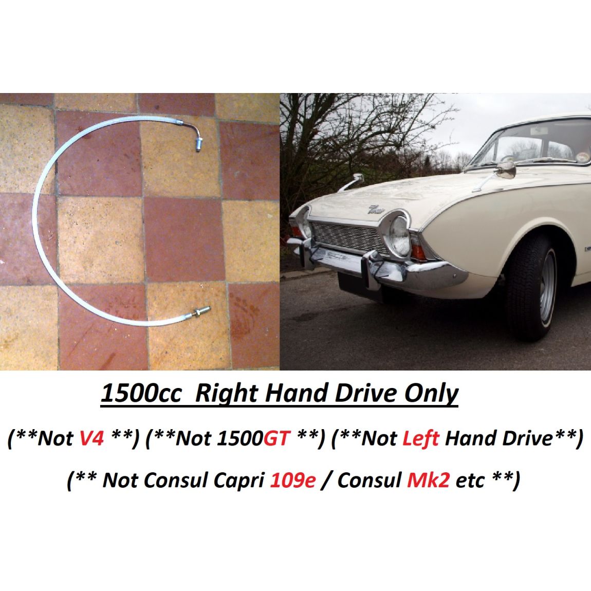 CLUTCH HOSE PIPE x1 (Ford Consul Corsair 1500) (** Not GT**) (**RHD Only** ) (1963- Sep 65 Only)  