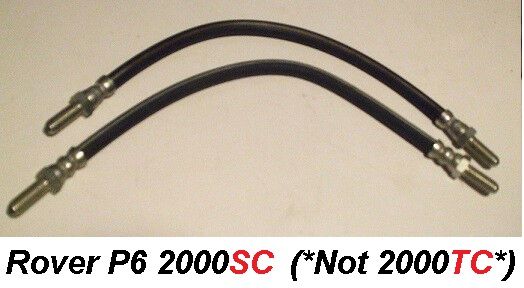 FRONT BRAKE HOSES x2 (Rover P6 2000 SC (**From Aug 66- 77**)