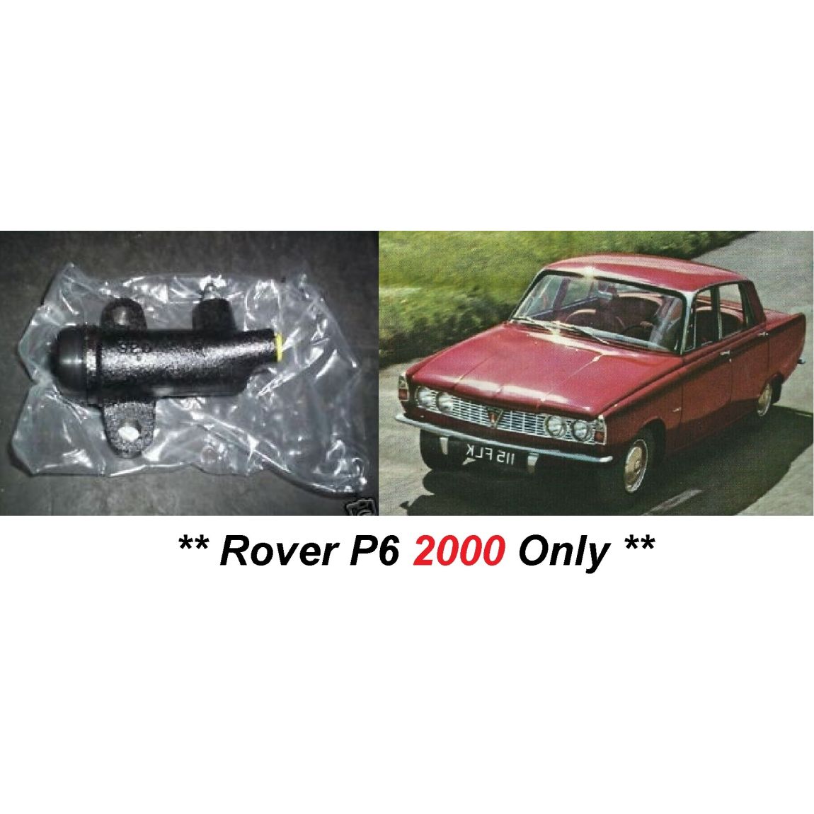 CLUTCH SLAVE CYLINDER (Rover P6) (**2000 Only**) (1963- 73 Only)  