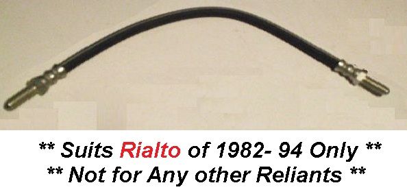 FRONT BRAKE HOSE x1 (Reliant Rialto) (** From 1982- 94 Only **) 