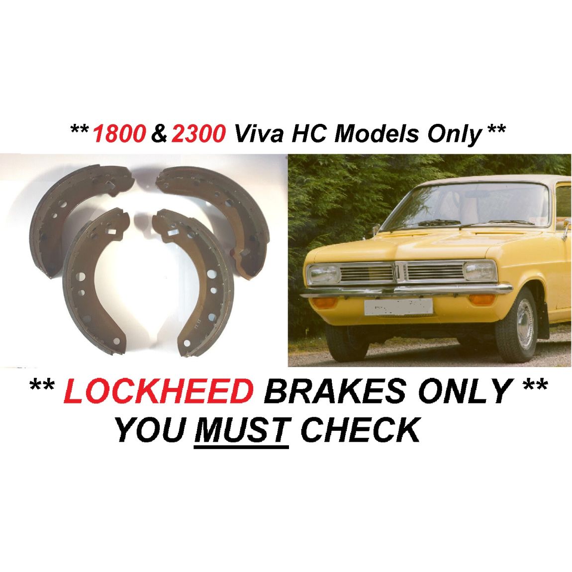 REAR BRAKE SHOES SET (Vauxhall Viva HC) (1.8 & 2.3) (1972- 79) (** LOCKHEED BRAKES **)  